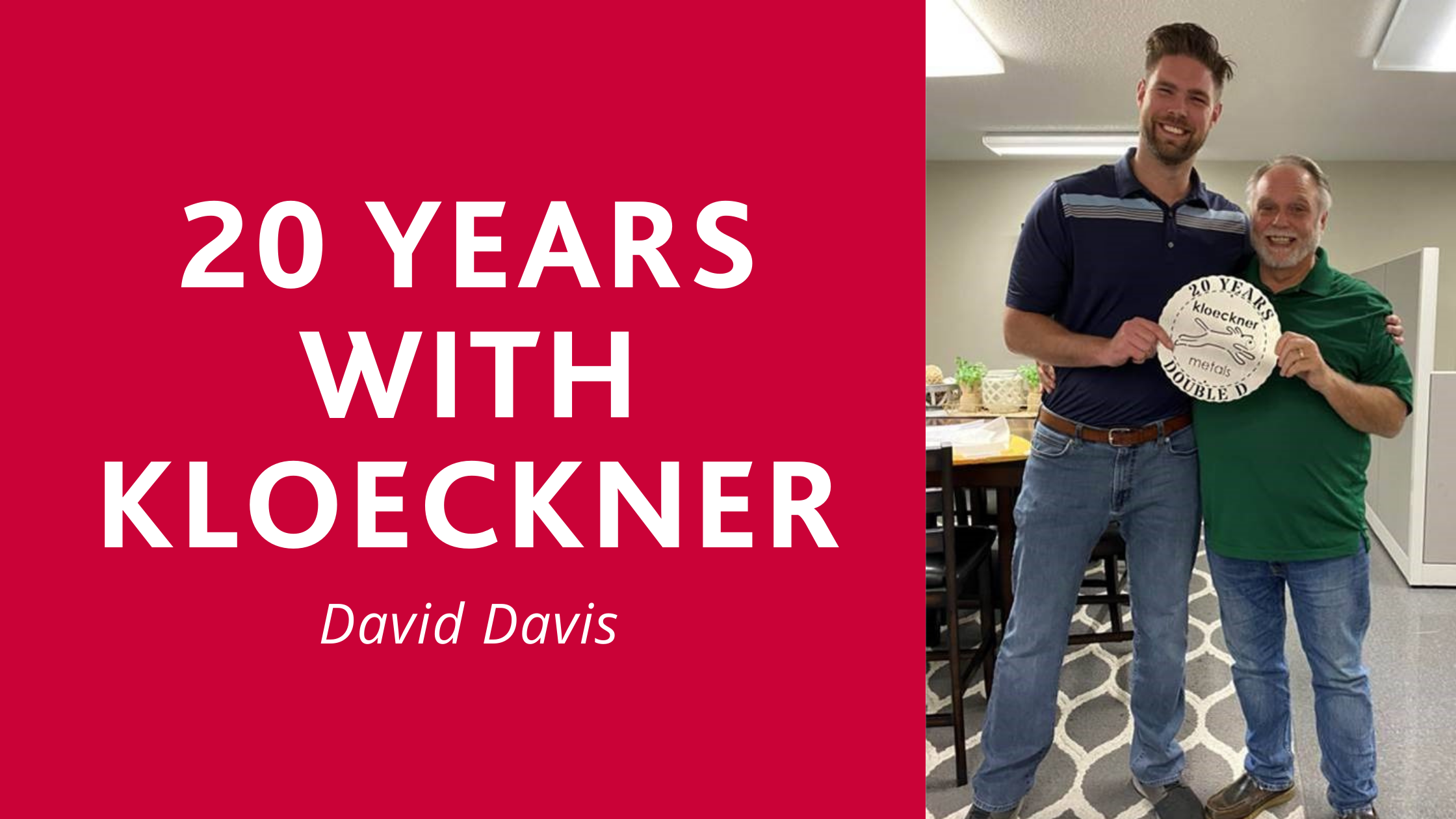 20 years with Kloeckner: David Davis