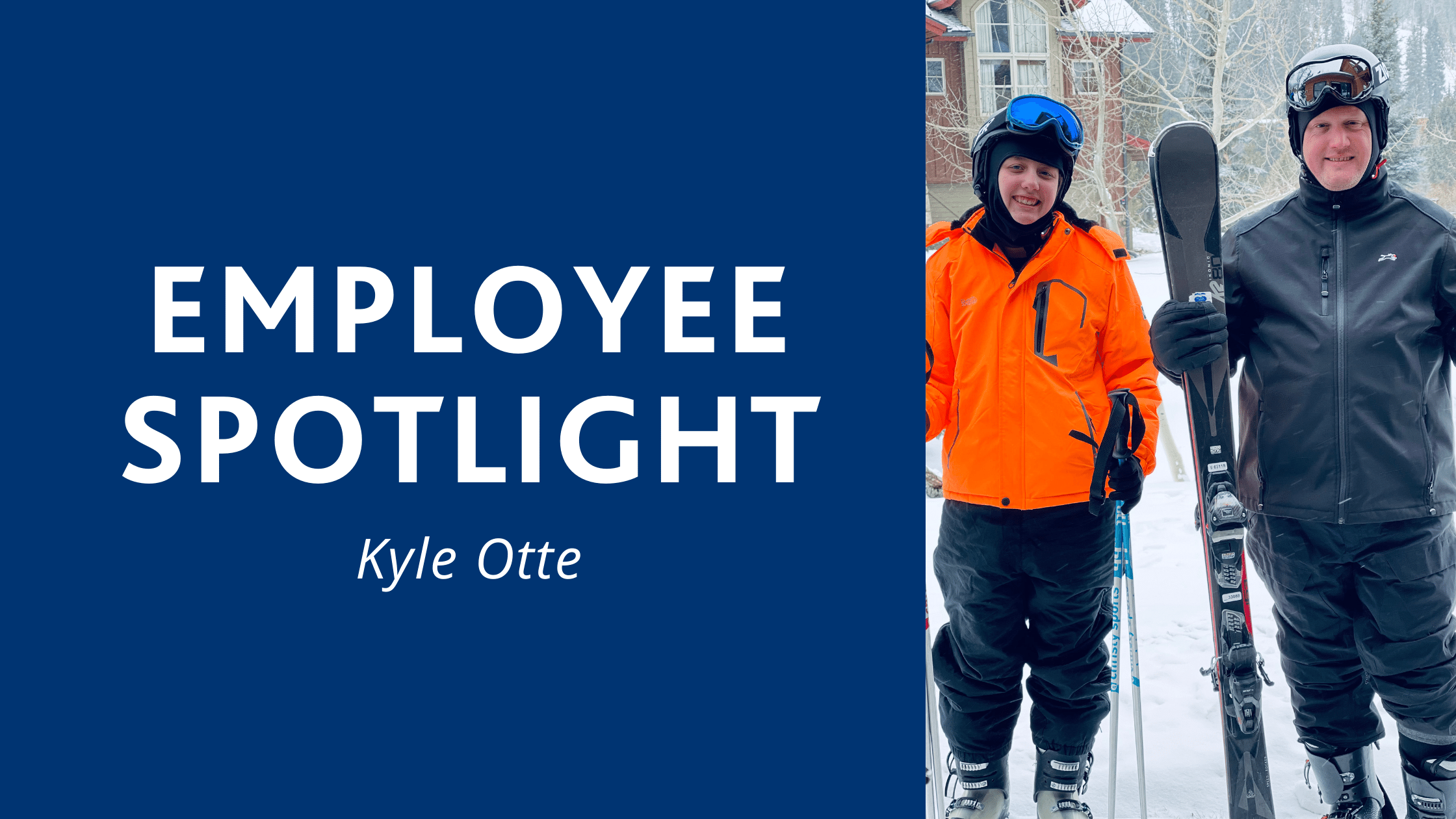 Kyle Otte Employee Spotlight